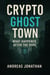 Crypto Ghost Town : What Happened After the Hype