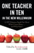 One Teacher in Ten in the New Millennium - LGBT Educators Speak Out About What's Gotten Better . . . and What Hasn't