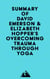 Summary of David Emerson & Elizabeth Hopper 's Overcoming Trauma through Yoga