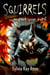 Squirrels: Protect Your Nuts! - Sci Fi Horror Comedy