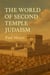 The World of Second Temple Judaism