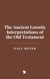 The Ancient Gnostic Interpretations of the Old Testament