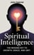 Spiritual Intelligence: The Missing Key to Growth, Grace and Grit