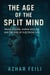 The Age Of The Split Mind