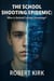 "The School Shooting Epidemic: Who Is Behind School Shootings?"