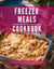 Freezer Meals Cookbook