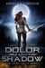 Dolor And Shadow - The Seidr Cycle, #1