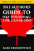 The Author’s Guide to Self-Publishing for Canadians - Books That Make Authors Smarter