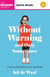 Without Warning and Only Sometimes - Quick Reads 2024