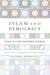 Islam And Democracy - Fear Of The Modern World With New Introduction