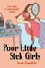Poor Little Sick Girls - A love letter to unacceptable women