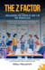 The Z Factor: Unleashing the Power of Gen Z in the Workplace