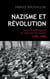 Nazisme et révolution - Histoire théologique du national-socialisme, 1789-1989