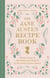 The Jane Austen Recipe Book - Picnics, Feasts and Afternoon Teas Inspired by Jane Austen