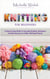 Knitting for Beginners: A Step-by-Step Guide to Learning Knitting Techniques and Starting Easy to Follow Knitting Projects
