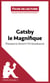 Gatsby le Magnifique de Francis Scott Fitzgerald (Fiche de lecture) - Analyse complète et résumé détaillé de l'oeuvre