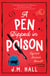 A Pen Dipped in Poison