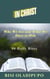 In Christ: Who We Are and What We Have in Him : 40 Daily Bites