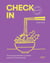 Check in - 70 recettes gourmandes et colorées pour faire le tour du monde