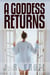 A Goddess Returns - Short Fiction Young Adult Science Fiction Fantasy