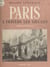 Paris à travers les siècles - La Rue Saint-Martin, Saint-Jacques de la Boucherie, l'Hôtel de ville, la rue Saint-Antoine, le bourg Saint-Paul, l'Arsenal et la Bastille