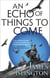An Echo of Things to Come - Book Two of the Licanius trilogy