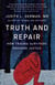 Truth and Repair - How Trauma Survivors Envision Justice