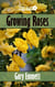 Growing Roses - The First Steps in Gardening, #2