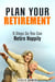 Plan Your Retirement: 9 Steps So You Can Retire Happily - Financial Freedom & Investment