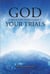 God is With You Throughout Your Trials
