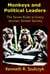Monkeys and Political Leaders – The Seven Rules to Every Human-Simian Society