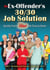 The Ex-Offender's 30/30 Job Solution - Quickly Find a Lifeboat Job Close to Home
