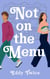 Not On the Menu