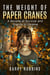 The Weight of Paper Cranes