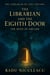 The Librarian and The Eighth Door: The Root of Dreams - The Librarian of Lost Dreams, #3