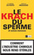 Le krach du sperme et autres menaces