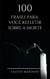 100 Frases para você refletir sobre a morte