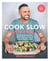 Cook Slow: Light & Healthy - 90 easy recipes for both slow cookers & conventional ovens