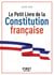 Petit livre de - La constitution française