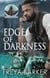 Edge of Darkness - Arrow's Edge MC, #2