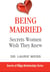 Being Married - The Secrets of Happy Relationships Series, #2
