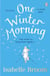 One Winter Morning - Warm your heart this winter with this uplifting and emotional family drama