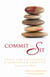 Commit to Sit - Tools for Cultivating a Meditation Practice