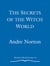 The Secrets of the Witch World