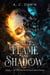 With the Fury of Flame and Shadow - Myth Reimagined