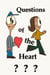 Questions of the Heart