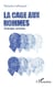La cage aux hommes - Chroniques carcérales