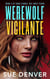 Werewolf Vigilante - Sara Flores, the Early Years, #2