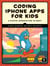 Coding iPhone Apps for Kids - A Playful Introduction to Swift