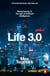 Life 3.0 - Being Human in the Age of Artificial Intelligence